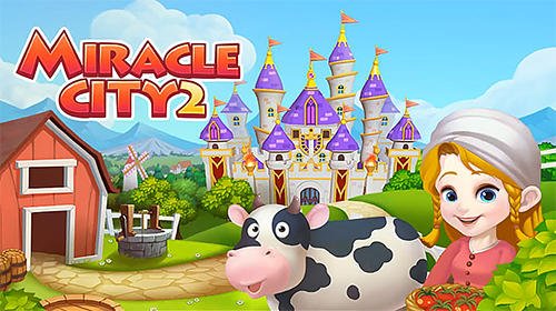 download Miracle city 2 apk
